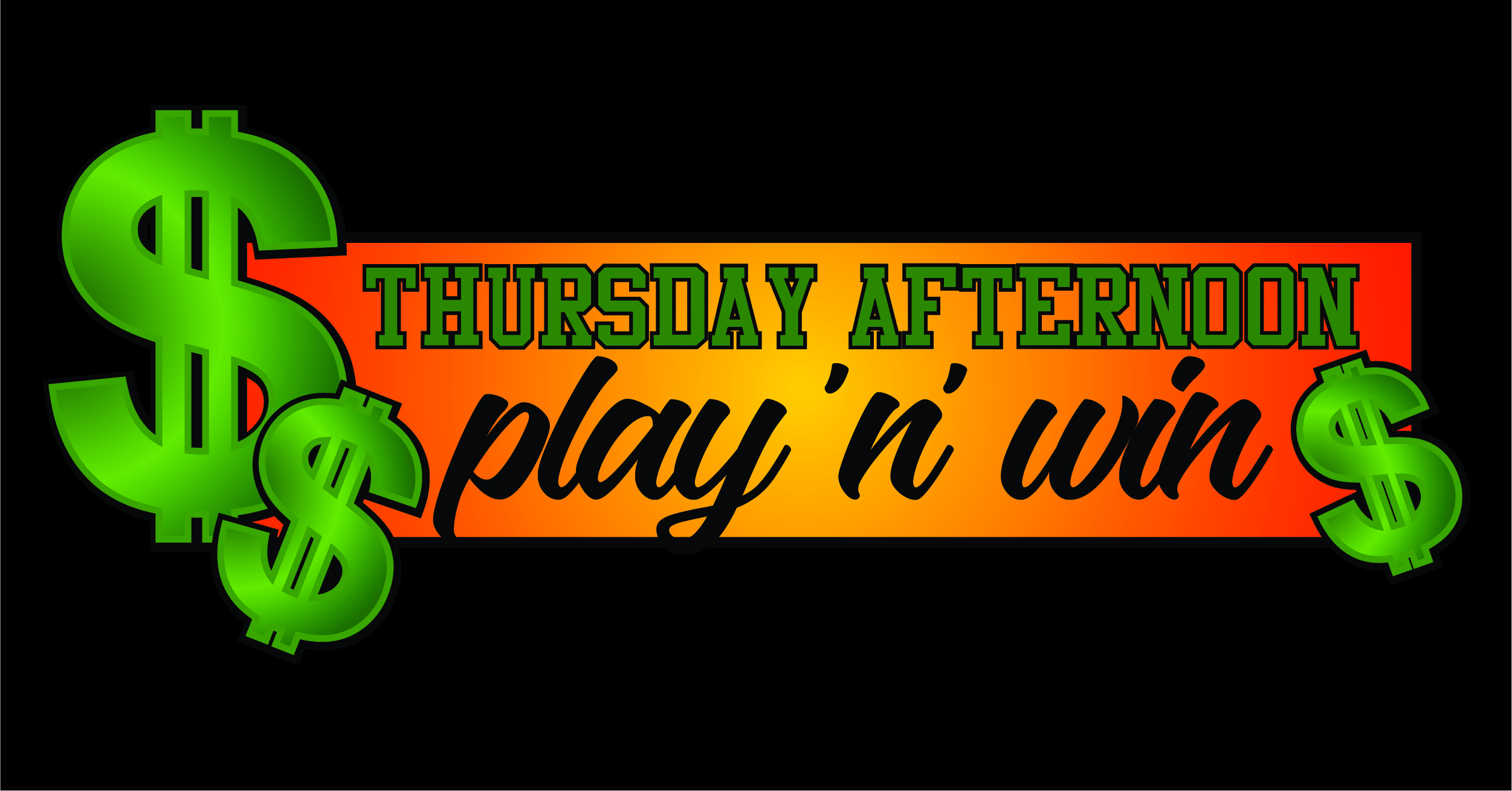 THURSDAY AFTERNOON PLAY ‘N’ WIN