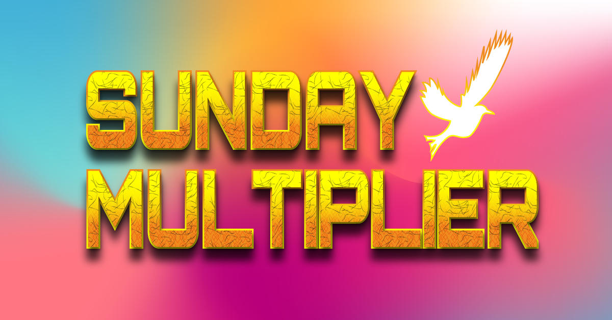 SUNDAY MULTIPLIER