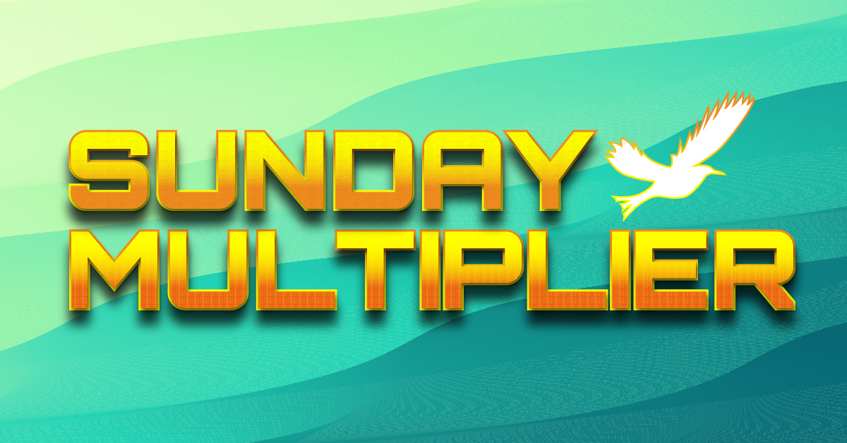 SUNDAY MULTIPLIER